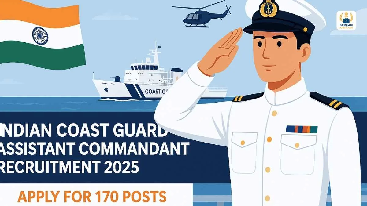 Indian Coast Guard Assistant Commandant Recruitment 2025, Apply Online for 170 Posts
