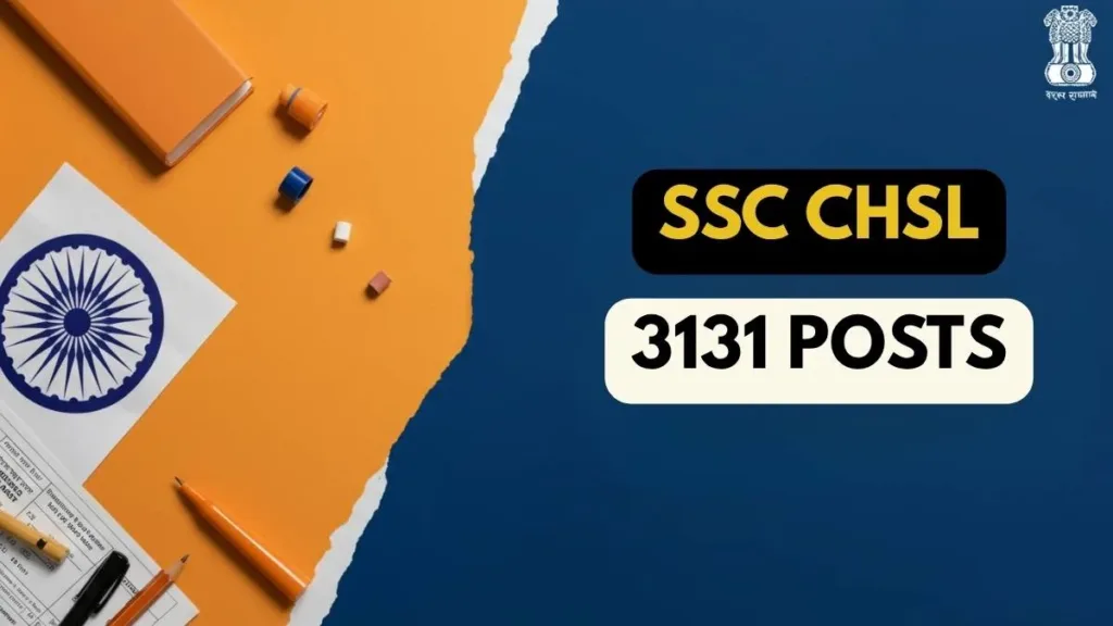 SSC CHSL Recruitment 2025 – Apply Online for 3131 LDC, JSA, DEO Posts