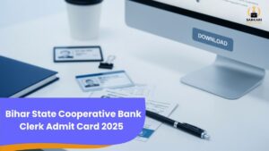 Bihar State Cooperative Bank Clerk Admit Card 2025 - Download Link @biharscb.co.in