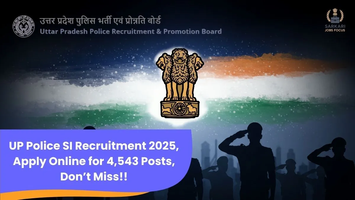 UP Police SI Recruitment 2025, Apply Online for 4,543 Posts