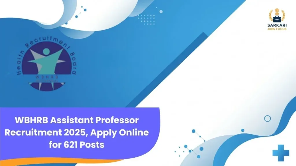 WBHRB Assistant Professor Recruitment 2025, Apply Online for 621 Posts