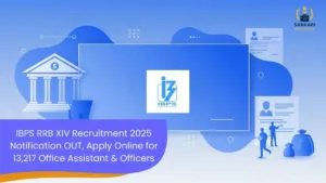 IBPS RRB XIV Recruitment 2025 Notification OUT, Apply Online for 13,217 Office Assistant & Officers