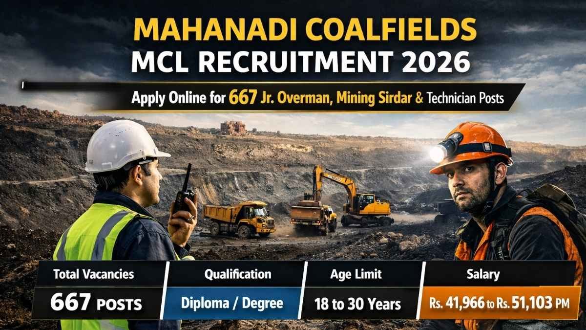Mahanadi Coalfields MCL Recruitment 2026, Apply Online for 667 Jr. Overman, Mining Sirdar, Technician and Other Posts