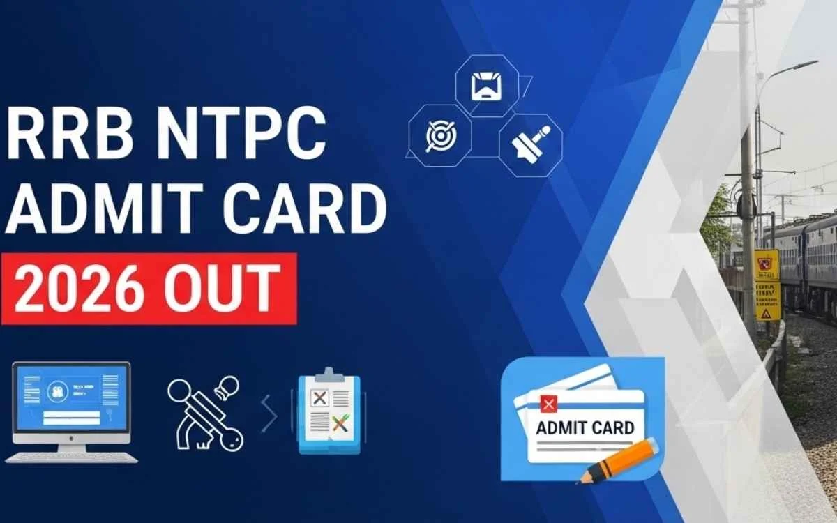 RRB NTPC Graduate Level Admit Card 2026 Out, Download Hall Ticket for CBT 1 Exam