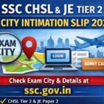 SSC CHSL & JE Tier 2 City Intimation Slip 2026 Released at ssc.gov.in, Check Exam City