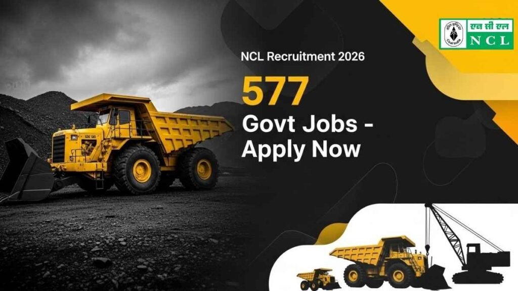 NCL Trainee Recruitment 2026, Apply Online for 577 HEMM Operator, Paramedical & Overseer Posts
