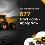 NCL Trainee Recruitment 2026, Apply Online for 577 HEMM Operator, Paramedical & Overseer Posts