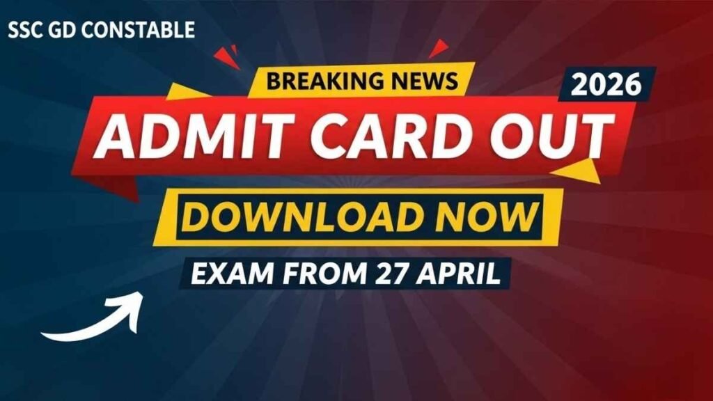 SSC GD Constable Admit Card 2026 Out, Download Hall Ticket Here